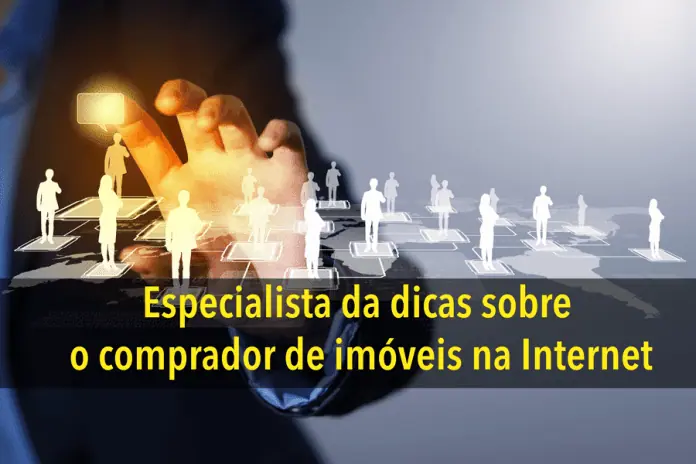 Especialista da dicas sobre o comprador de imóveis na Internet