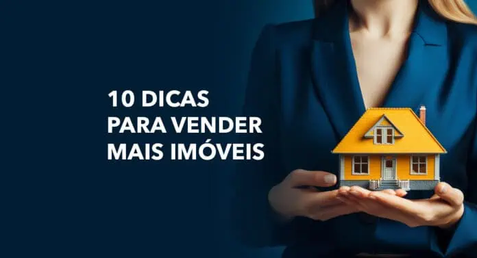 10 dicas para vender mais imóveis