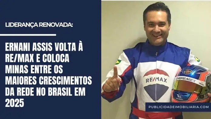 Ernani Assis que adquiriu a Master franquia da RE/MAX em Minas Geraisem Janeiro deste ano, reforça que o crescimento sustentável está ancorado em cultura, execução e foco no corretor de imóveis: